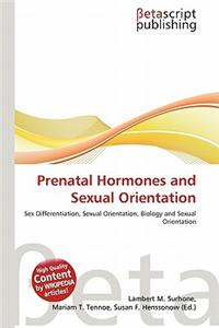 Prenatal Hormones and Sexual Orientation