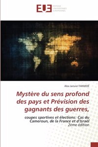 Mystère du sens profond des pays et Prévision des gagnants des guerres,