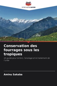 Conservation des fourrages sous les tropiques