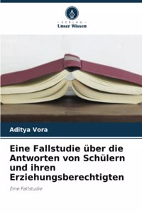 Eine Fallstudie über die Antworten von Schülern und ihren Erziehungsberechtigten