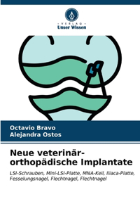 Neue veterinär-orthopädische Implantate