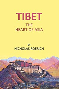 Tibet The Heart Of Asia