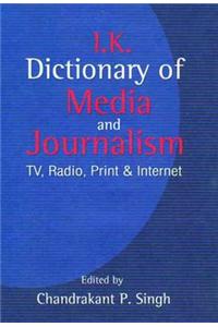 Dictionary of Media and Journalism: TV, Radio, Print and Internet