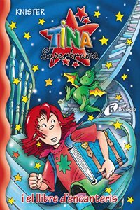 Tina Superbruixa I El Llibre D'encanteris (Bruixola. Tina Superbruixa/ Compass. Tina Superbruixa)