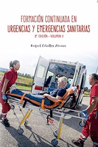 FORMACION CONTINUA ENURGENCIAS Y EMERGENCIAS SANITARIAS-8 EDICION, VOLUMEN 2 (URGENCIAS-EMERGENCIAS) (Spanish Edition)