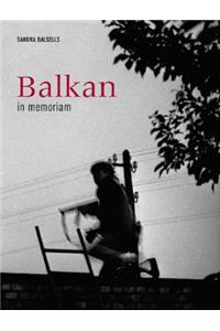 Balkan in Memoriam