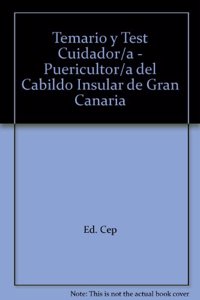 Temario y Test Cuidador/a - Puericultor/a del Cabildo Insular de Gran Canaria (Coleccion 1207) (Spanish Edition)