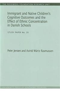 Immigrant & Native Children's Cognitive Outcomes & the Effect of Ethnic Concentration in Danish Schools