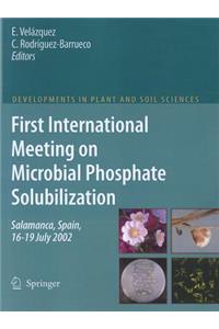 First International Meeting on Microbial Phosphate Solubilization