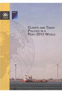 Climate and Trade in Policies in a Post-2012 World