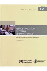 Residue Evaluation of Certain Veterinary Drugs