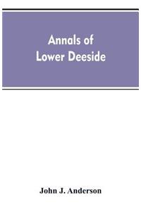 Annals of lower Deeside; being a topographical, proprietary, ecclesiastical, and antiquarian history of Durris, Drumoak, and Culter