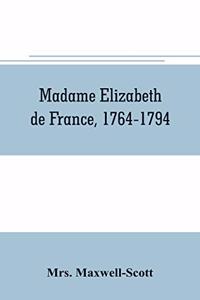 Madame Elizabeth de France, 1764-1794