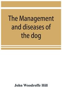 management and diseases of the dog