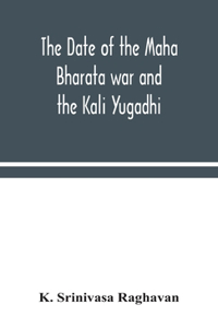date of the Maha Bharata war and the Kali Yugadhi