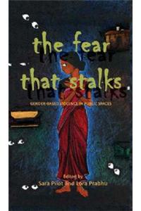The Fear That Stalks Gender-Based Violence in Public Spaces