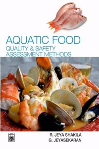 Aquatic Food Quality Safety Assessment Methods, Shakila Jeyasekaran