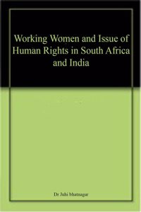 Working Women and Issue of Human Rights in South Africa and India