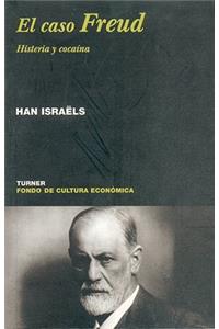 El Caso Freud. Histeria y Cocaina