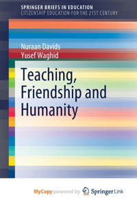 Teaching, Friendship and Humanity