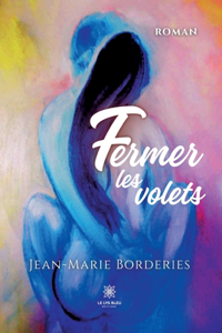 Fermer les volets