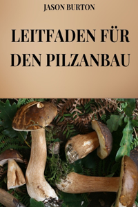 Leitfaden Für Den Pilzanbau