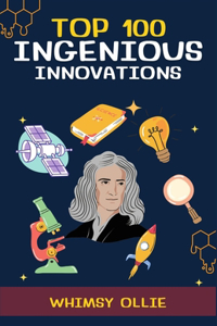 Top 100 Ingenious Innovations