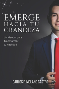 Emerge Hacia Tu Grandeza