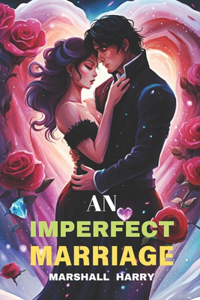 An Imperfect Marriage