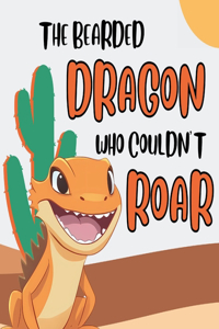 Bearded Dragon Who Couldn't Roar