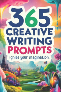365 Creative Writing Prompts