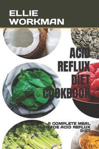 Acid Reflux Diet Cookbook