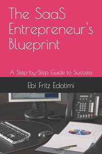 The SaaS Entrepreneur's Blueprint