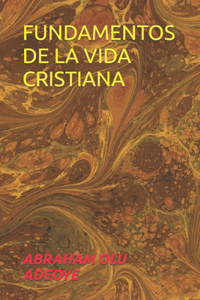 Fundamentos de la Vida Cristiana