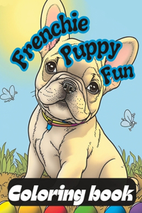 Frenchie Puppy fun coloring book