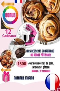 Mes desserts gourmands au robot pâtissier