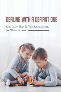 Dealing With A Defiant One