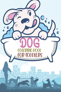 Dog Coloring Book For Toddlers