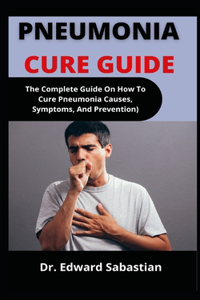 Pneumonia Cure Guide