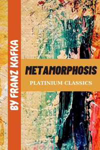 Metamorphosis by Franz Kafka