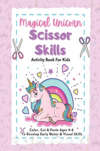Magical Unicorn Scissor Skills Activity Book For Kids