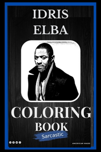 Idris Elba Sarcastic Coloring Book