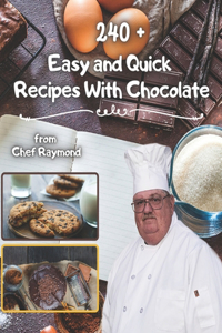 240 + Easy and Quick Recipes With Chocolate