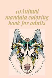 40Animal mandala coloring book for adults
