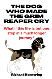 Dog who made The Grim Reaper Cry