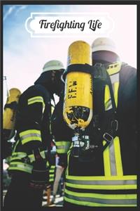Firefighting life