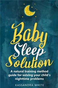 Baby Sleep Solution