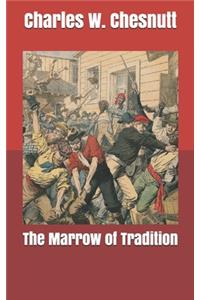 The Marrow of Tradition