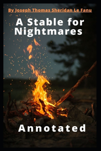 A Stable for Nightmares Annotated