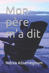 Mon père m'a dit